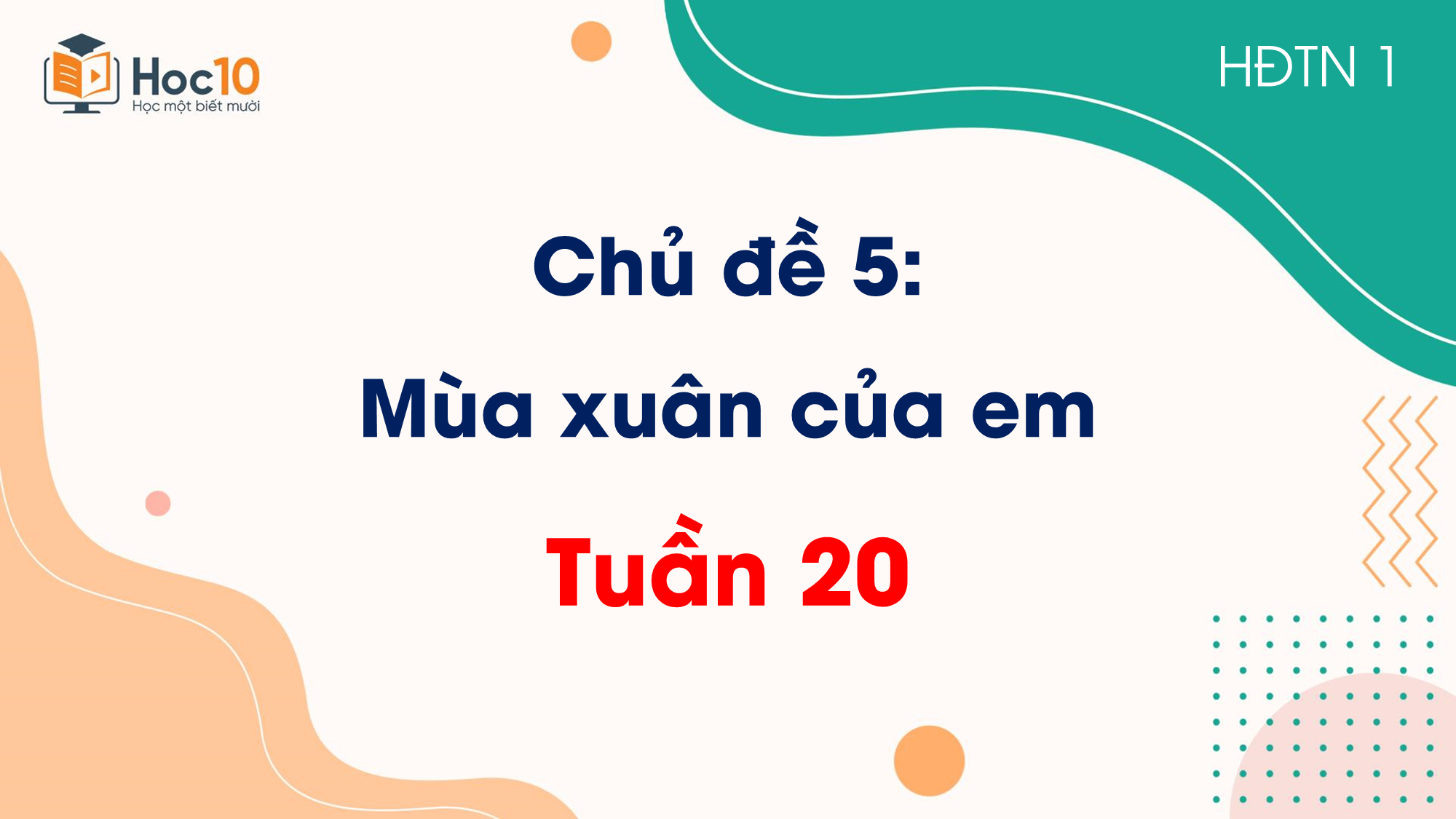 Chủ đề 5 Mùa xuân của em  Tuần 20
